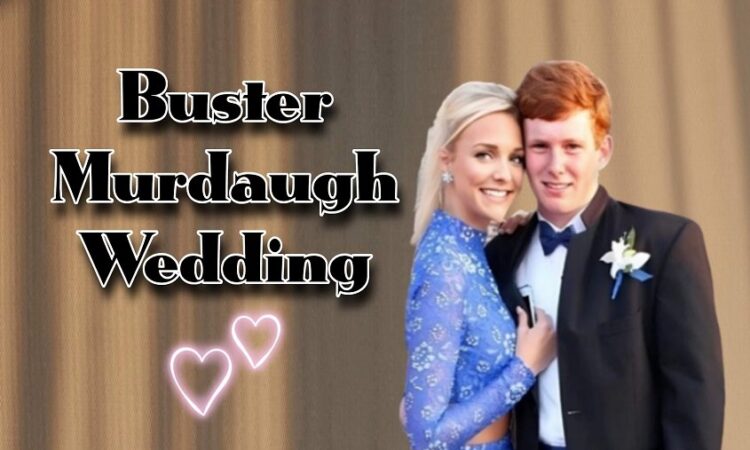 Buster Murdaugh Wedding: A Tale of Love and Elegance